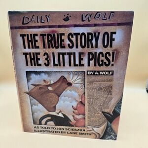 The‎ True Story of the 3 Little Pigs Jon Scieszka Lane Smith Hardcover 1989
